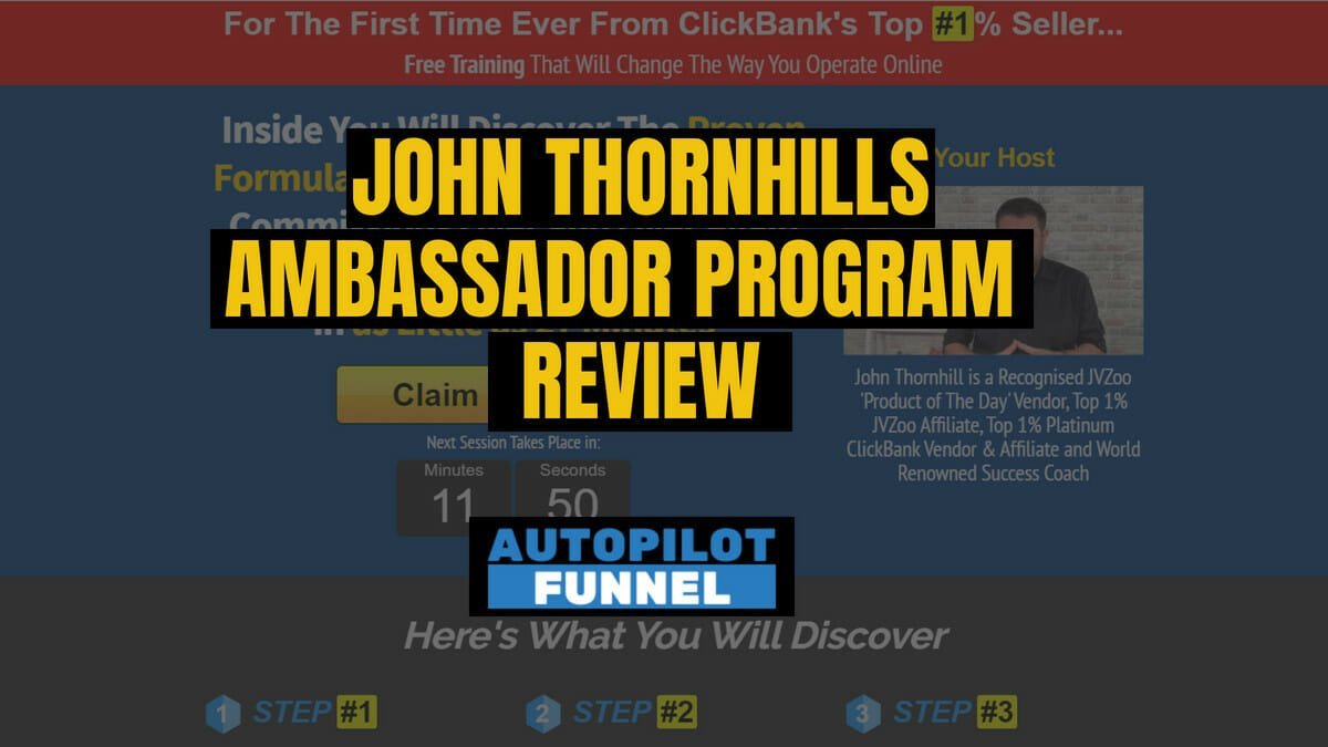 What Is John Thornhill About? What Is The John Thornhills Ambassador Program  About? Worthless Scam Or Resounding Success In 2021? - Make Cash Online